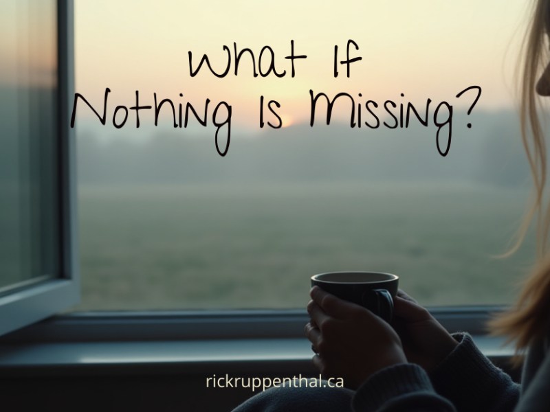 What If Nothing Is&nbsp;Missing?
