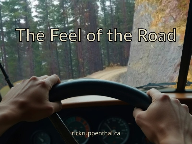 White Knuckles, Wisdom, and the Feel of the&nbsp;Road